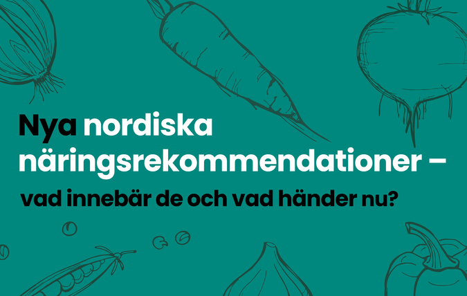 Ta del av Livsmedelsverkets webinarium ”Nya nordiska ...